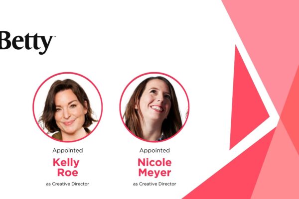 Betty Agency Appoints Kelly Roe & Nicole Meyer as Group Creative Directors