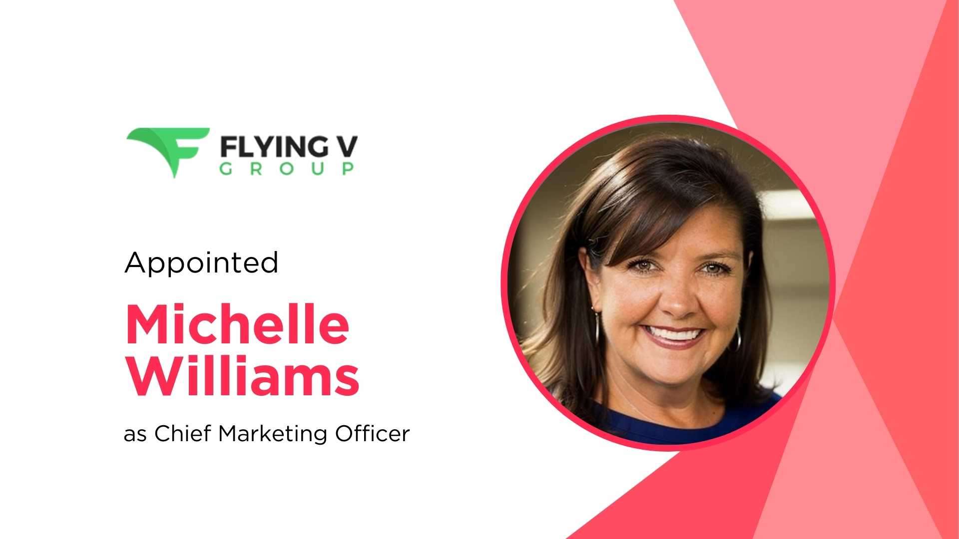 Flying V Group Appoints Michelle Williams as New CMO for Growth