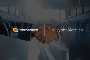 Comscore Taps HyphaMetrics to Boost CTV & Cross-Platform Audience Precision