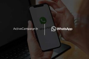 ActiveCampaign Turns WhatsApp Into a Revenue Engine With New Messaging Platform