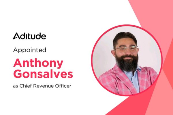 Aditude Names Anthony Gonsalves as First Chief Revenue Officer