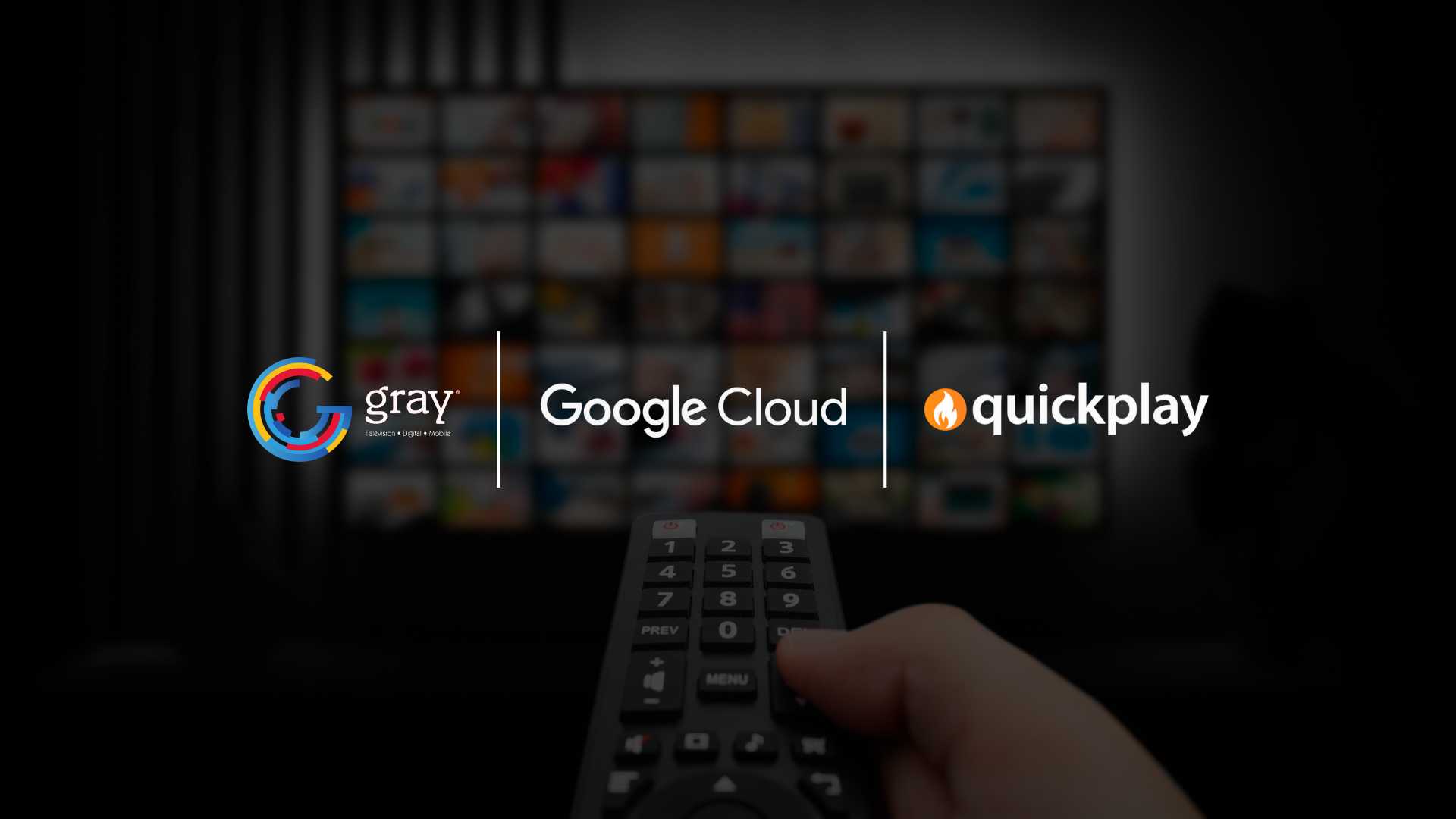 Gray Media Taps Google Cloud & Quickplay to Deliver Hyper-Personalized Streaming