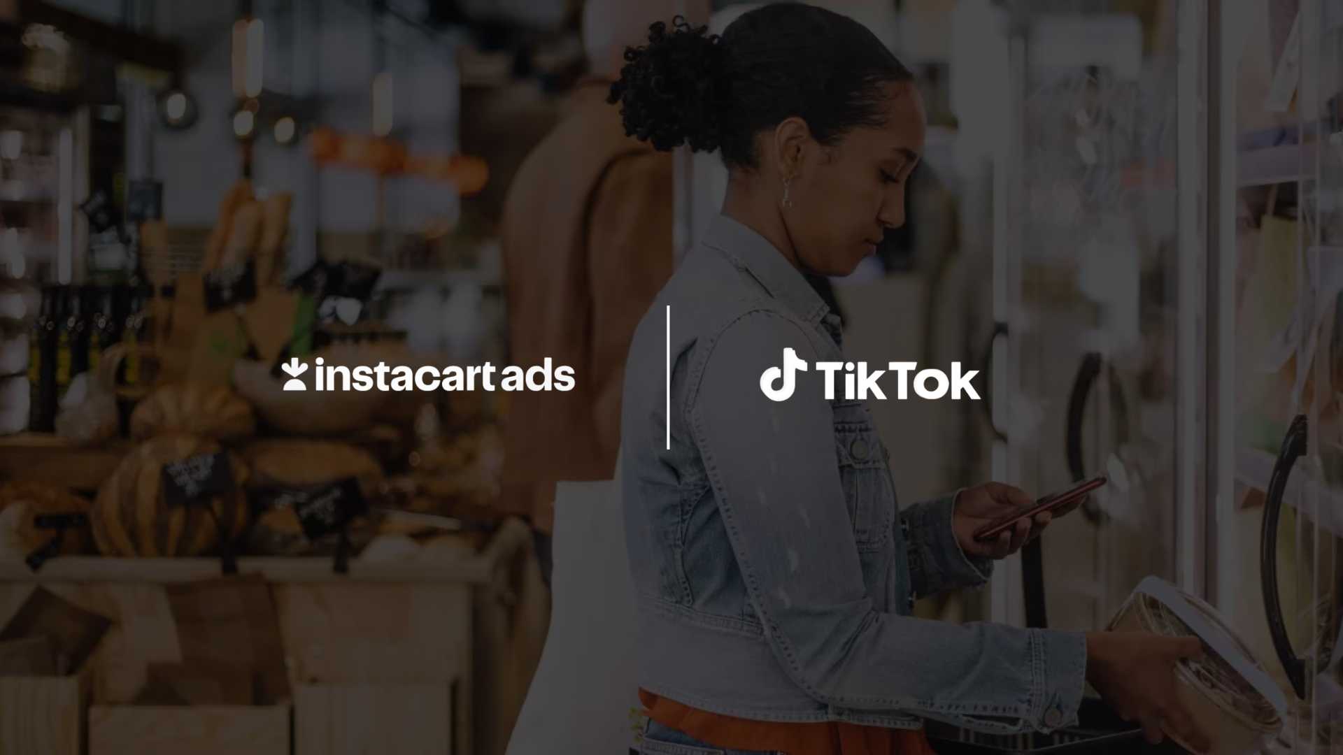 Instacart Brings Retail Media Data Directly to TikTok Ads