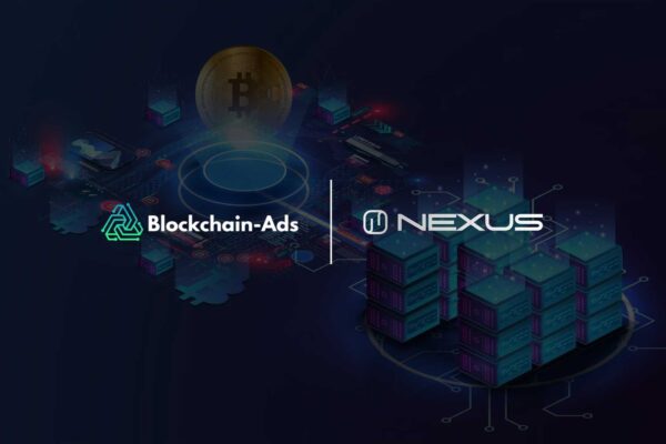 Nexus Clouds and Blockchain-Ads Partner to Deliver Enterprise-Scale AdTech Nexus Clouds and Blockchain-Ads Partner to Deliver Enterprise-Scale AdTech