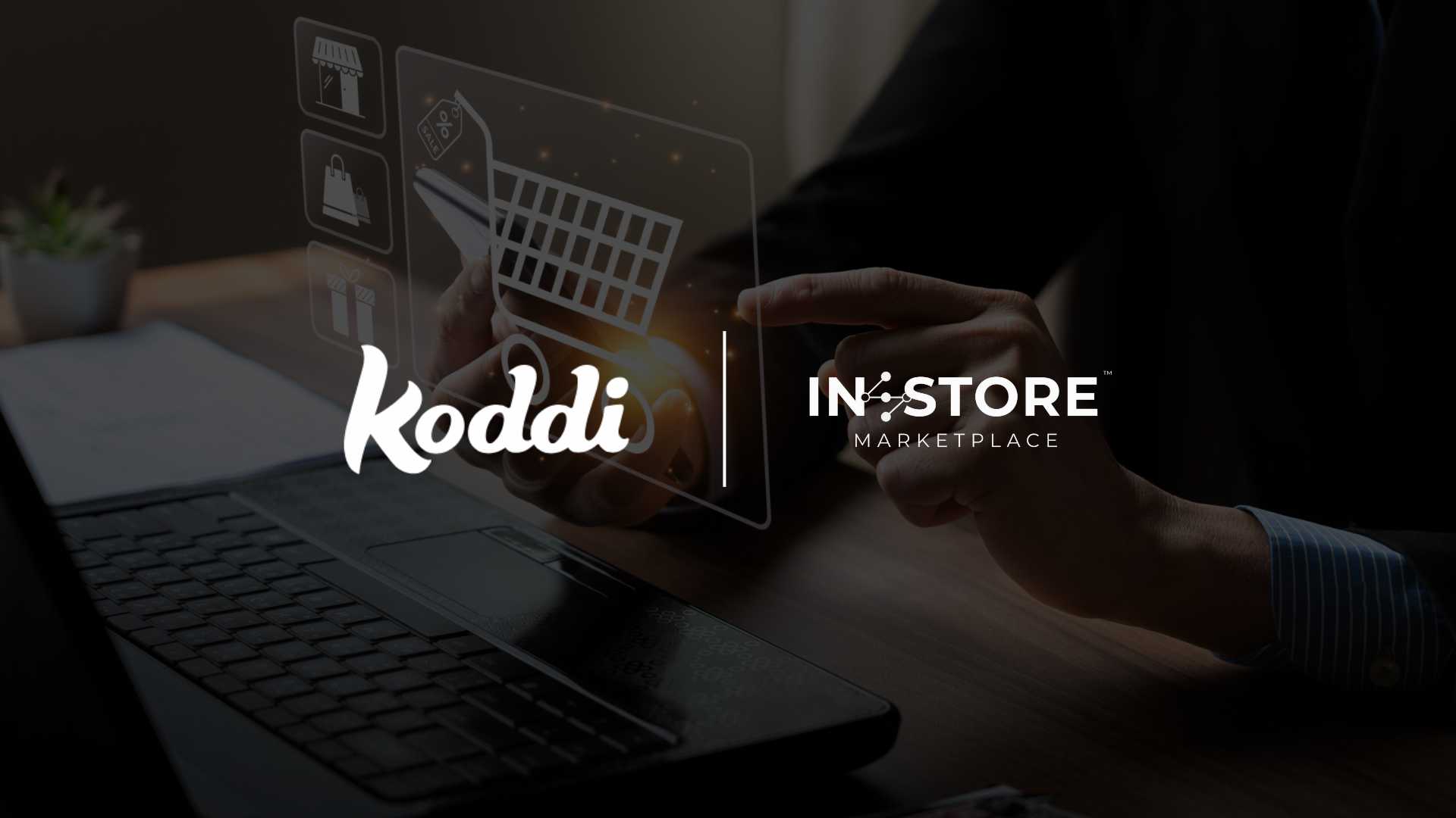 Koddi and ISM Unite to Make In-Store Retail Media Fully Programmatic
