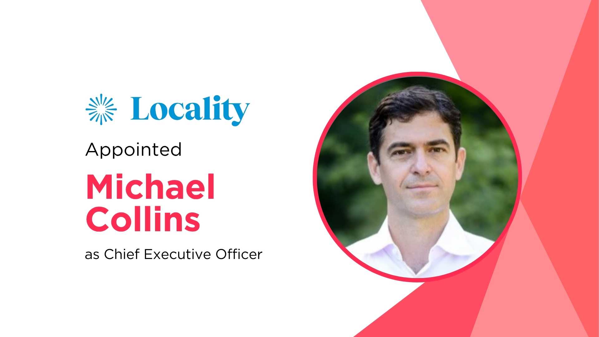 Locality Names Michael Collins as CEO to Drive Next Phase of Local Video Advertising