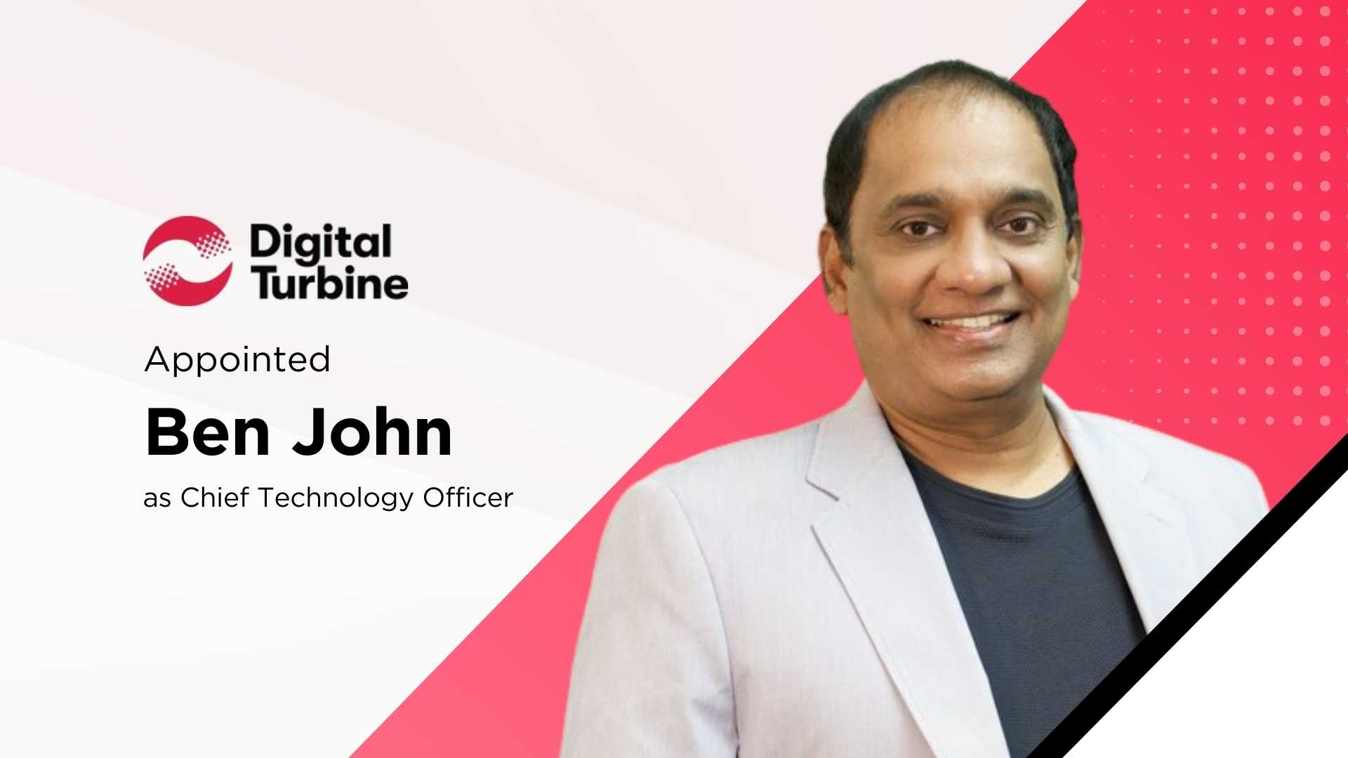 Digital Turbine hires AI veteran Ben John as CTO