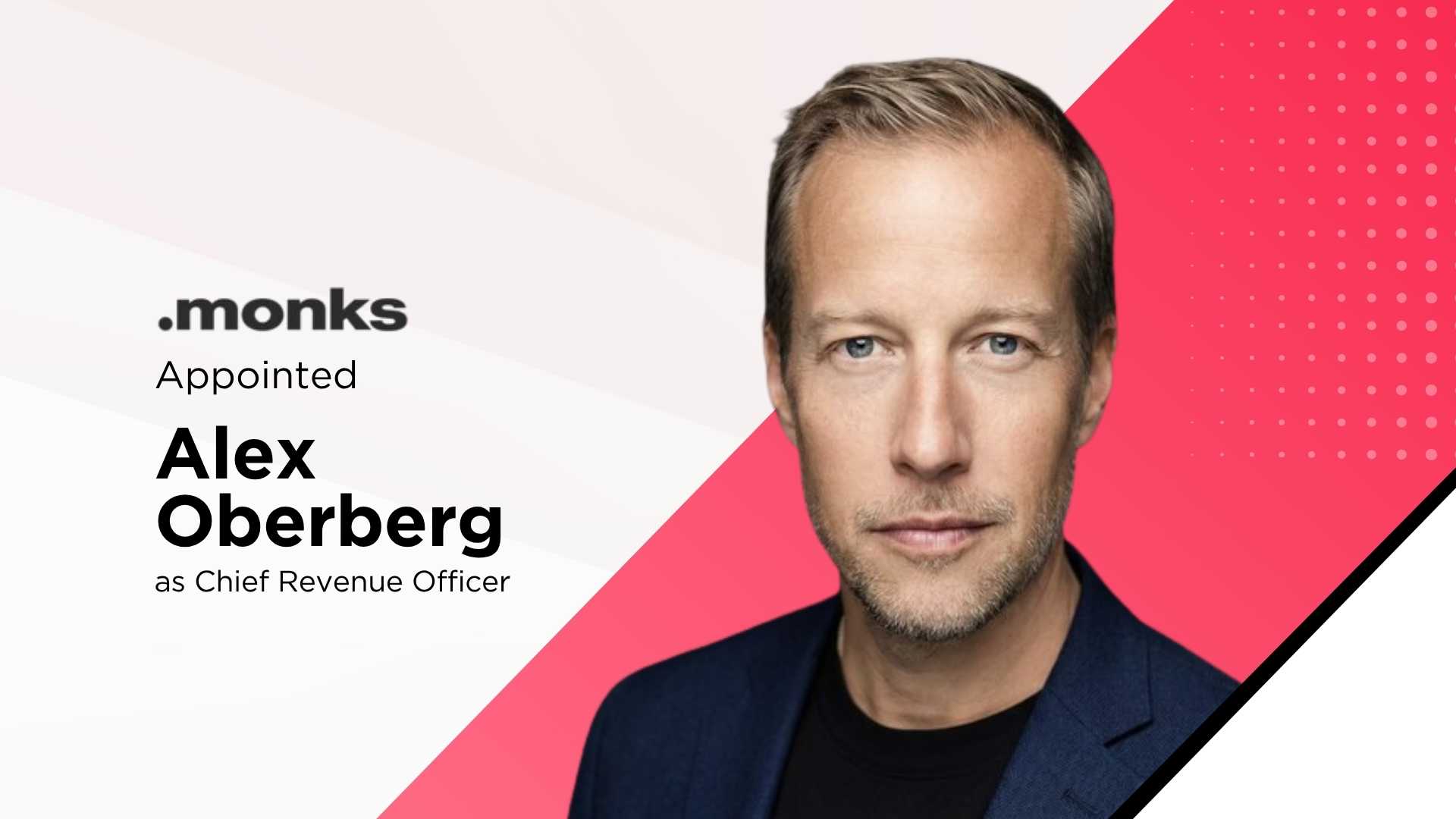 Monks hires Alex Oberberg as EMEA CRO