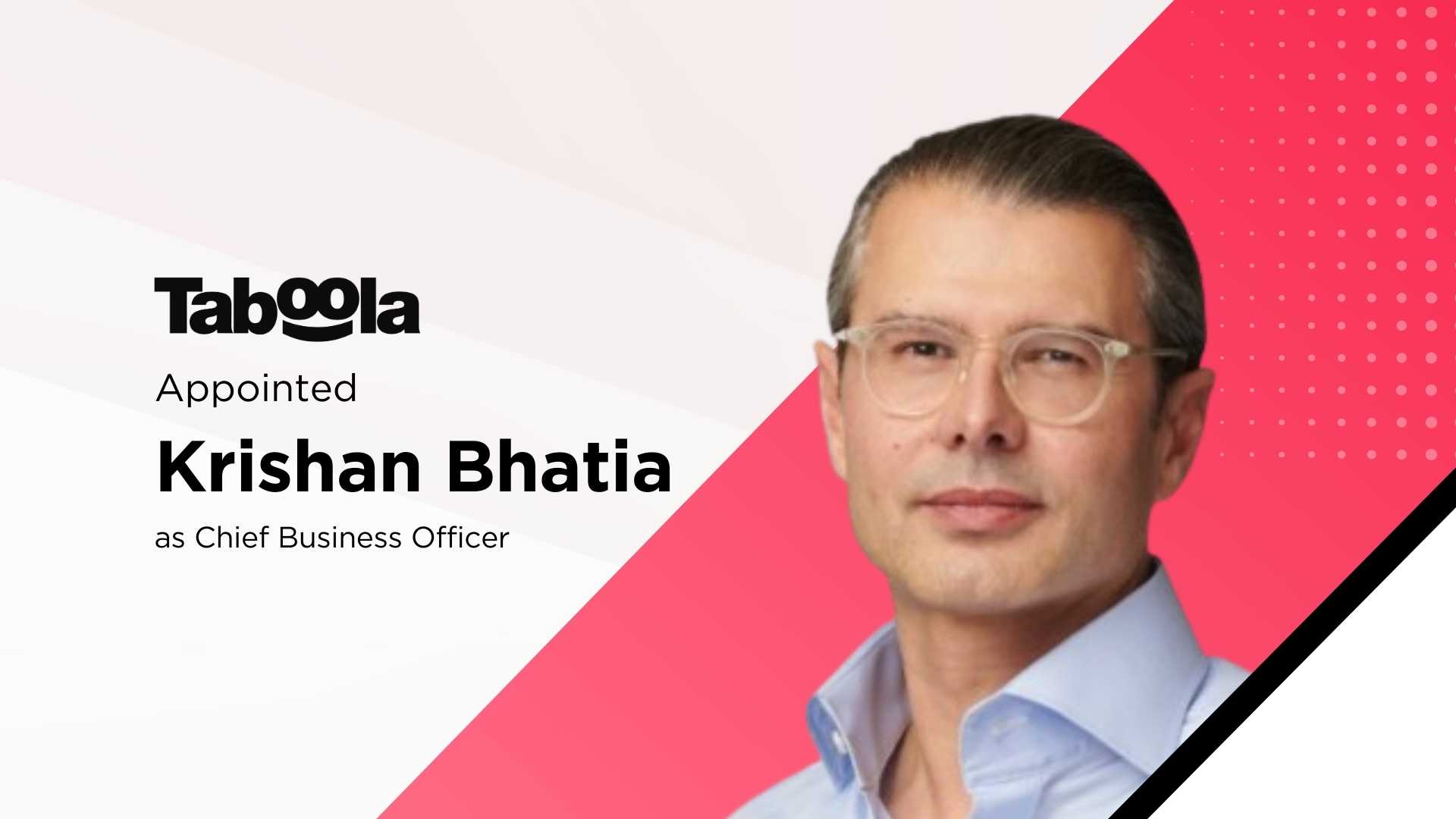 Taboola hires Krishan Bhatia as CBO