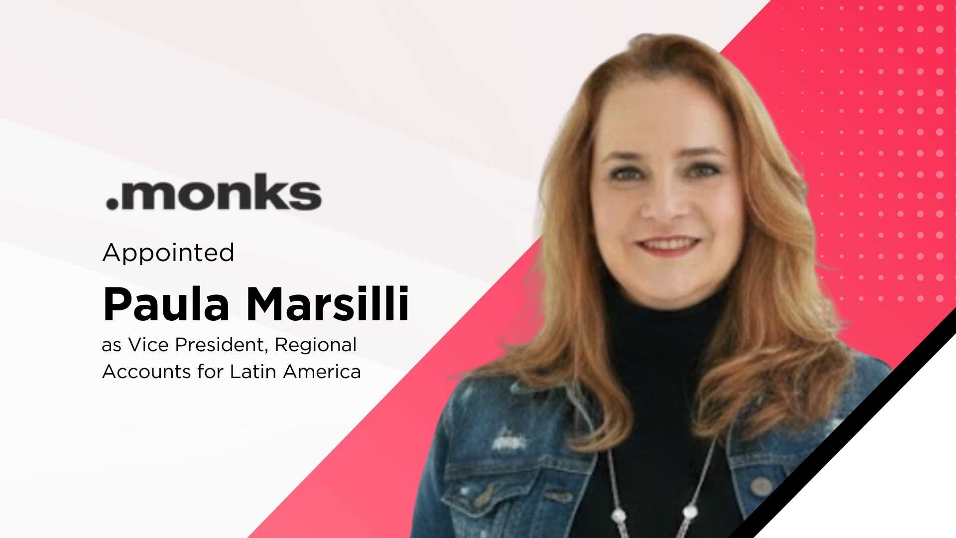 Monks names Paula Marsilli VP of Latin America Accounts