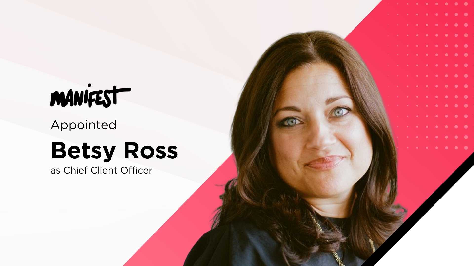 Manifest Elevates Strategy with Betsy Ross as New CCO