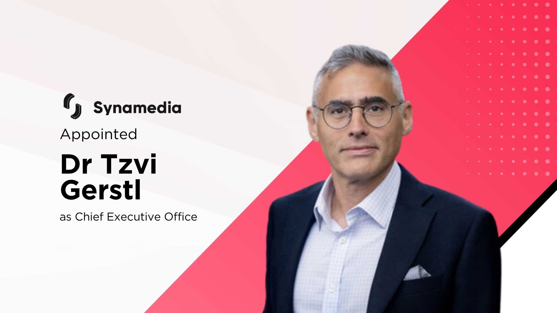 Synamedia appoints Dr Tzvi Gerstl as CEO