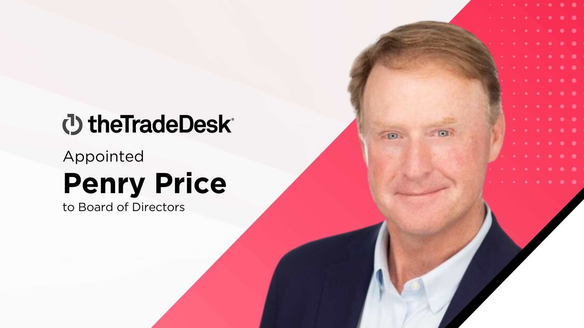 The Trade Desk appoints Penry Price to board