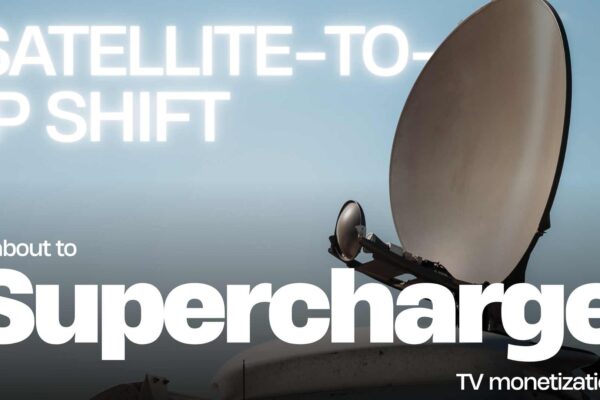The Satellite-to-IP Shift Is About to Supercharge TV Monetization