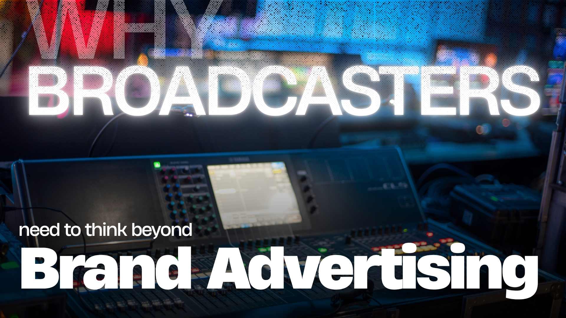 Why Broadcasters Must Embrace Performance Advertising