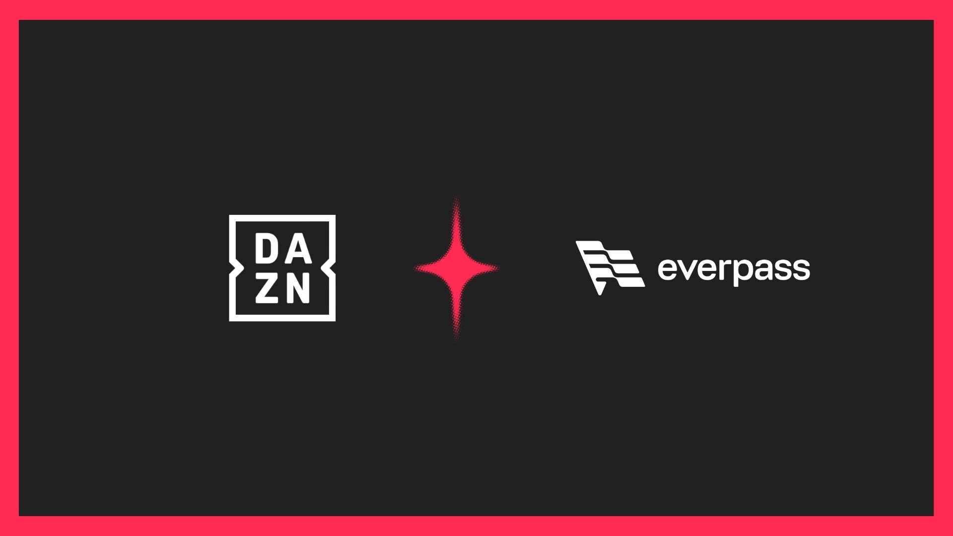 DAZN Acquires EverPass for Sports Streaming